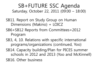 SB+FUTURE SSC Agenda Saturday , October 22, 2011 (09:00 – 18:00)