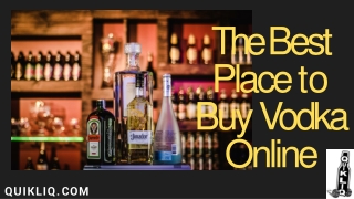 The Best Place to Buy Vodka Online - Quikliq