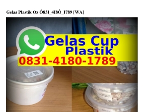 Gelas Plastik OzGelas Plastik Oz 08Зl~ㄐl80~l78ᑫ{WA}