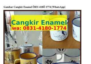 Gambar Cangkir Enamel ౦8ЗI•4I8౦•I774[WA]