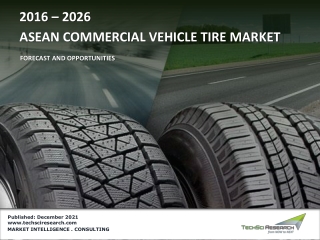 ASEAN Commercial Vehicle Tire Market, Forecast 2026