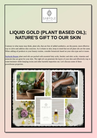 Liquid Gold - Plant Based Oil; Nature's Gift to Our Skin