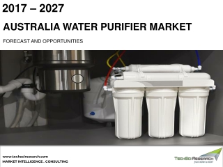 Australia Water Purifier Market, Forecast 2027