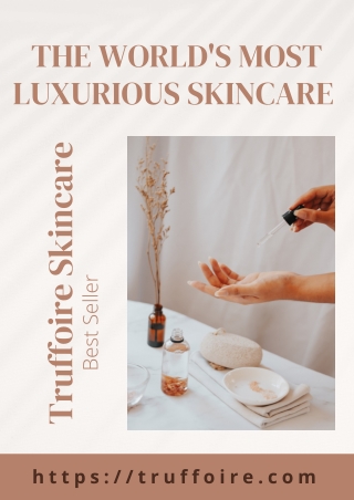 The World's Most Luxurious Skincare - Truffoire Skincare