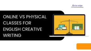 ONLINE VS PHYSICAL CLASSES FOR ENGLISH CREATIVE WRITING