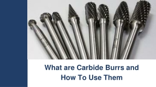 What are Carbide Burrs and How To Use Them