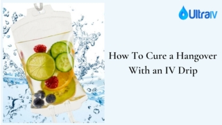How to Cure a Hangover with an IV Drip