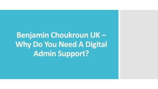 Benjamin Choukroun UK – Why Do You Need A Digital Admin Support?