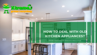 How to Deal with Old Kitchen Appliances
