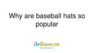 Why are baseball hats so popular