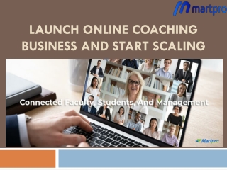 Launch online coaching business and start scaling