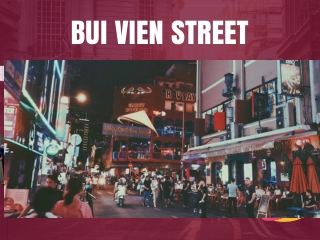 BUI VIEN STREET