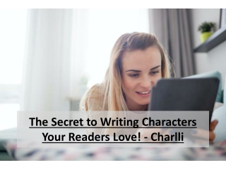 The Secret to Writing Characters Your Readers Love!