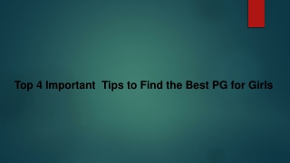 Top 4 Important  Tips to Find the Best PG for Girls