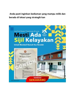 Anda pasti inginkan kediaman yang mampu milik dan berada di lokasi yang strategik kan