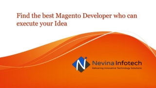 Find the best Magento Developer who can execute your Idea