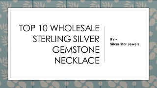 Top 10 Wholesale Sterling Silver Gemstone Necklace​