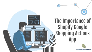 The Importance of Shopify Google Shopping Actions App