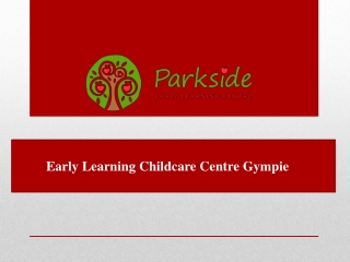 Early Learning Childcare Centre Gympie