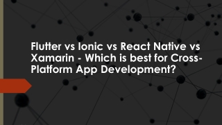 Flutter vs Ionic vs React Native vs Xamarin - Which is best for Cross-Platform A