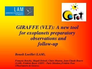 GIRAFFE (VLT): A new tool for exoplanets preparatory observations and follow-up Benoît Loeillet (LAM) ,