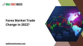 Forex Market Trade Change in 2022