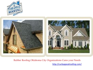 Rubber Roofing Oklahoma City Organizations Cares your Needs