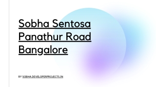 Sobha Sentosa Panathur Road, Bangalore | A Camping Area To Make Many Memories