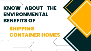 Know About The Environmental Benefits Of Shipping Container Homes