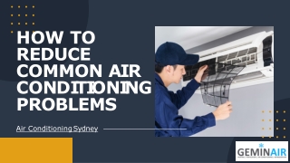 How To Reduce Common Air Conditioning Problems