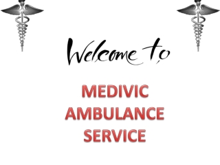 Medivic Ambulance Service in and Railway Station with Quick Medical Transfer