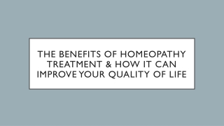 The Benefits of Homeopathy Treatment & How it Can Improve Your Quality of Life