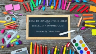 How to Convince Your Child to Enroll in a Summer Camp