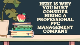 Here is why you must consider hiring a professional PPC management company
