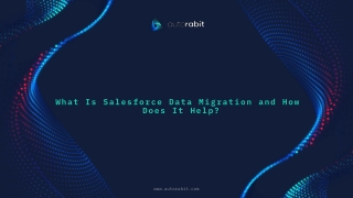 What Is Salesforce Data Migration and How Does It Help?