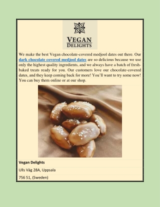 Quality and Affordable Medjool Dates Covered in Dark Chocolate | Vegandelights.s