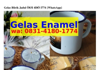 Gelas Blirik Jadul Ô83l.4l8Ô.lᜪᜪ4(WA)