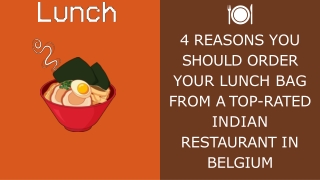 4 Reasons You Should Order Your Lunch Bag from A Top-Rated Indian Restaurant in Belgium