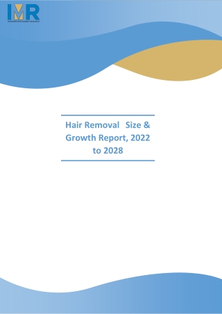 Hair Removal Market Development and Trends Forecasts Report 2022 to 2028