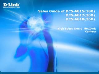 Sales Guide of DCS-6815(18X) DCS-6817(30X) DCS-6818(36X)