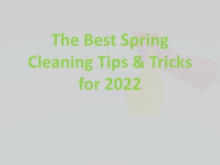 The Best Spring Cleaning Tips & Tricks for 2022