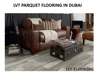LVT PARQUET FLOORING IN DUBAI