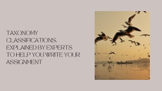 Taxonomy classifications Explained by experts to help you write your assignment