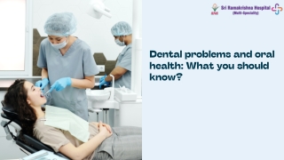 Dental problems and oral health: What you should know?