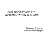 CIVIL SOCIETY AND EITI IMPLEMENTATION IN GHANA
