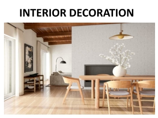 INTERIOR DECORATION