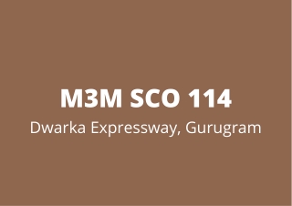 M3M SCO 114 Dwarka Expressway, Gurugram