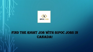 Find the right job with Bipoc Jobs in Canada!