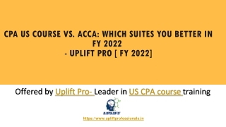 CPA US in India- CPA US Course vs ACCA Which Suites You Better in FY 2022 - Uplift Professionals -FY 2022