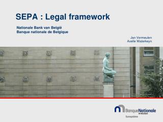 SEPA : Legal framework